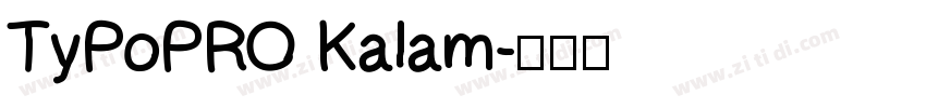 TyPoPRO Kalam字体转换